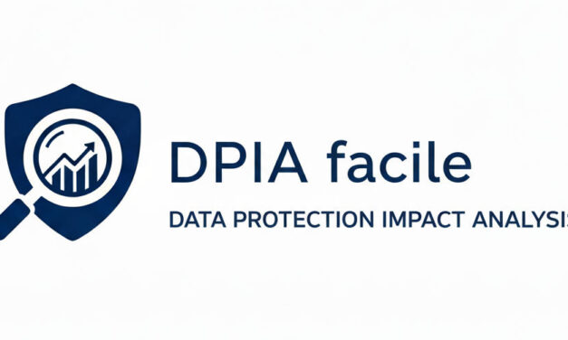DPIA: cos’è, quando è obbligatoria e perché non puoi più rimandarla